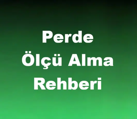 Ölçü Nasıl Alınır